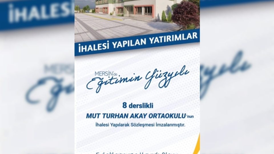 Mersin Mut'ta Eğitime Dev Yatırım: Turhan Akay Ortaokulu İçin İmzalar Atıldı